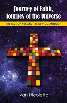 Paperback Journey of Faith, Journey of the Universe: The Lectionary and the New Cosmology Book