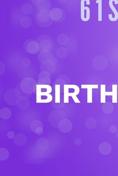 Happy 61st Birthday: 61st Birthday Gift / Journal / Notebook / Diary / Unique Greeting & Birthday Card Alternative