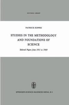 Hardcover Studies in the Methodology and Foundations of Science: Selected Papers from 1951 to 1969 Book
