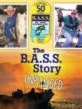 Hardcover The B.A.S.S. Story Unplugged Book