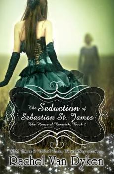 The Seduction of Sebastion St. James - Book #2 of the House of Renwick