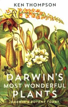 Paperback Darwin's Most Wonderful Plants: Darwin's Botany Today Book