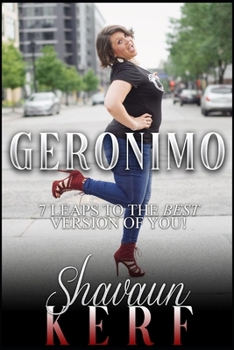 Paperback Geronimo: 7 Leaps to the BEST version of you! Book