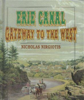 Unknown Binding Erie Canal: Gateway to the West (First Book) Book