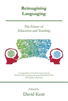 Paperback Reimagining Languaging: The Future of Education and Teaching Book