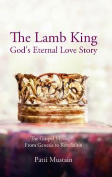 Paperback The Lamb King: God's Eternal Love Story Book