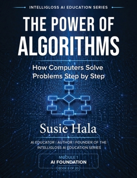 Paperback Power of Algorithms : How Computers Solve Problems Step by Step Book