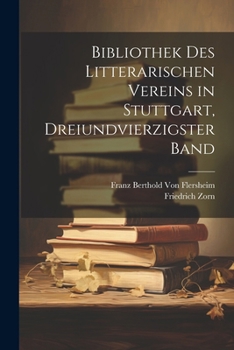 Paperback Bibliothek des Litterarischen Vereins in Stuttgart, Dreiundvierzigster Band [German] Book