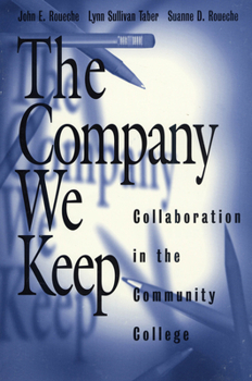 Paperback The Company We Keep: Collaboration in the Community College Book