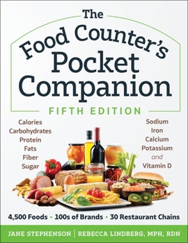 Paperback The Food Counter's Pocket Companion, Fifth Edition: Calories, Carbohydrates, Protein, Fats, Fiber, Sugar, Sodium, Iron, Calcium, Potassium, and Vitami Book