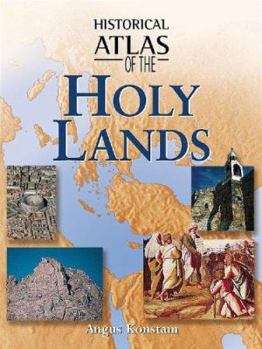 Hardcover Historical Atlas of the Holy Lands Book