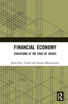 Hardcover Financial Economy: Evolutions at the Edge of Crises Book