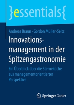 Paperback Innovationsmanagement in Der Spitzengastronomie: Ein Überblick Über Die Sterneküche Aus Managementorientierter Perspektive [German] Book