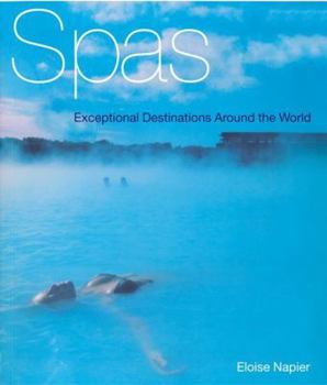 Hardcover Spas: Exceptional Destinations Around the World Book