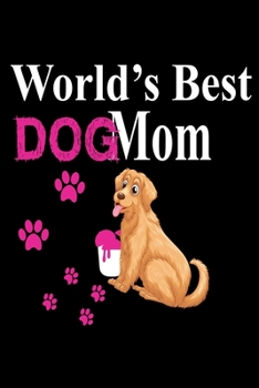 Paperback World's Best Dog Mom: Best Dog Lover Weekly Planner A Gift For Dog Lover Monthly and Weekly Planner Book