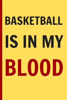 Paperback Basketball is in my Blood: 110 Page Ruled Journal Notebook Book