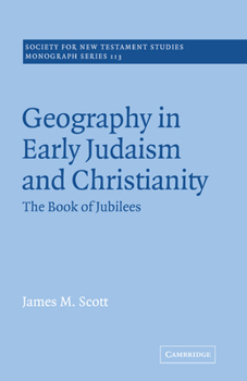 Paperback Geography in Early Judaism and Christianity: The Book of Jubilees Book