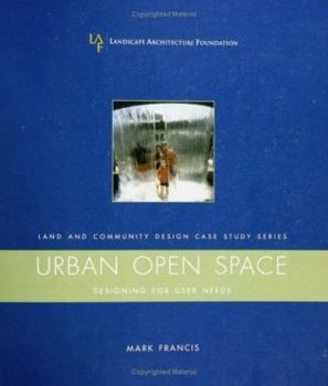 Paperback Urban Open Space: Designing for User Needs Book