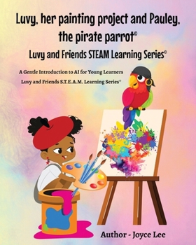 Paperback Luvy, her painting project and Pauley, the pirate parrot [Large Print] Book