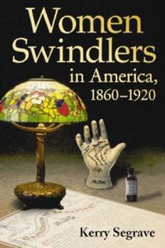 Paperback Women Swindlers in America, 1860-1920 Book