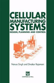 Hardcover Cellular Manufacturing Systems: Design, Planning and Control Book