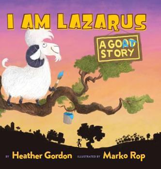 Hardcover I Am Lazarus: A Goat Story Book