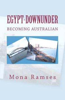 Paperback Egypt-Downunder: Becoming Australian Book