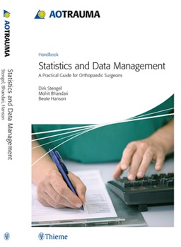 Hardcover Ao Trauma - Statistics and Data Management: A Practical Guide for Orthopedic Surgeons Book