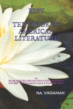 Paperback Best Textbook of American Literature: For MA/BA/BE/B.TECH/BCA/MCA/ME/M.TECH/Diploma/B.Sc/ M.Sc/BBA/ MBA/Competitive Exams & Knowledge Seekers Book