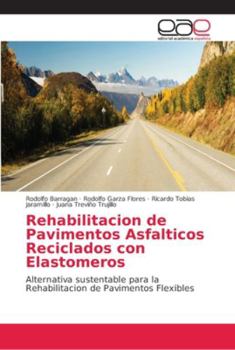 Paperback Rehabilitacion de Pavimentos Asfalticos Reciclados con Elastomeros [Spanish] Book