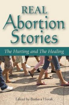 Perfect Paperback Real Abortion Stories: The Hurting and The Healing Book