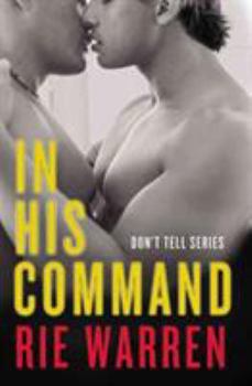 In His Command - Book #1 of the Don’t Tell