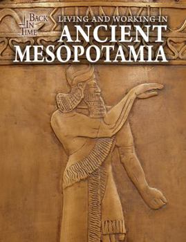 Paperback Living and Working in Ancient Mesopotamia Book