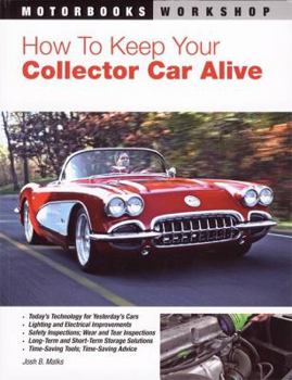 Paperback How To Keep Your Collector Car Alive (Motorbooks Workshop) Book
