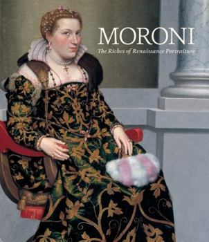 Hardcover Moroni: The Riches of Renaissance Portraiture Book