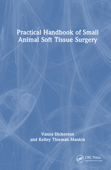 Hardcover Practical Handbook of Small Animal Soft Tissue Surgery Book
