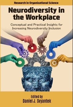Hardcover Neurodiversity in the Workplace: Conceptual and Practical Insights for Increasing Neurodiversity Inclusion Book