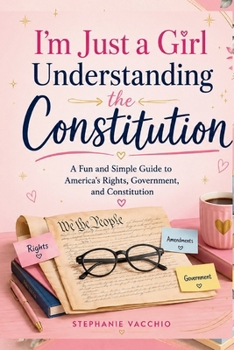 I'm Just a Girl Understanding the Constitution