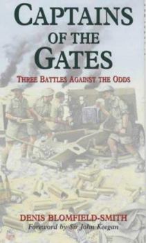 Hardcover Captains of the gates: Three battles against the odds Book