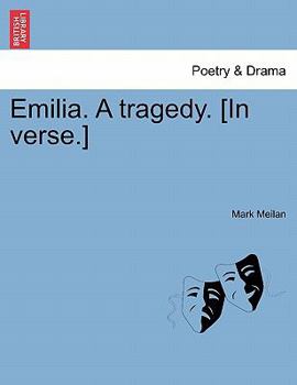 Paperback Emilia. a Tragedy. [In Verse.] Book