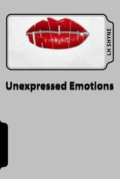 Paperback Unexpressed Emotions: Out With The Old Book