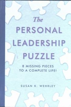 Hardcover The Personal Leadership Puzzle: 8 Missing Pieces to a Complete Life Book