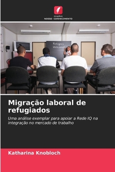 Paperback Migração laboral de refugiados [Portuguese] Book