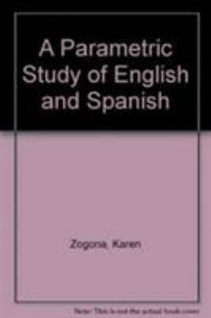 Paperback A Parametric Study of English and Spanish Book