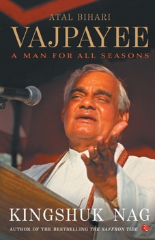 Paperback Atal Bihari Vajpayee A Man For All Seasons Book