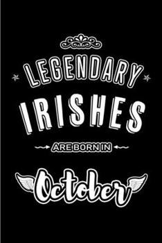 Paperback Legendary Irishes are born in October: Blank Line Journal, Notebook or Diary is Perfect for the October Borns. Makes an Awesome Birthday Gift and an A Book