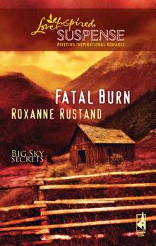 Fatal Burn - Book #2 of the Big Sky Secrets