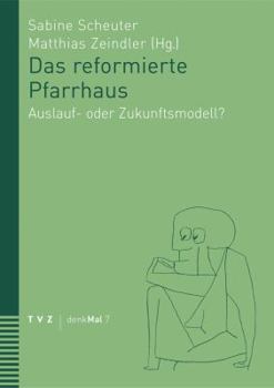 Paperback Das Reformierte Pfarrhaus: Auslauf- Oder Zukunftsmodell? [German] Book
