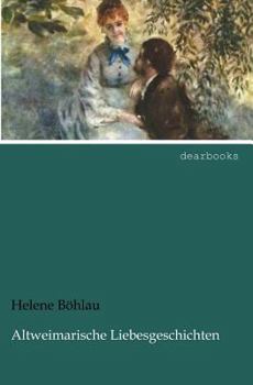Paperback Altweimarische Liebesgeschichten [German] Book