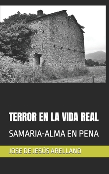 Paperback Terror En La Vida Real: Samaria-Alma En Pena [Spanish] Book